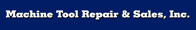 Machine Tool Repair and Sales, Inc.